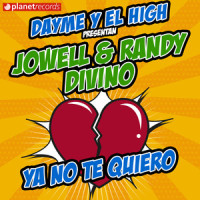 Ya No Te Quiero(with Divino & Dayme y El High)_Jowell & Randy,Divino,Dayme y El High