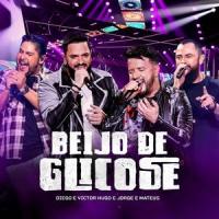 Beijo de Glicose_Diego & Victor Hugo,Jorge & Mateus