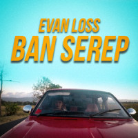 Ban Serep_Evan Loss
