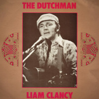 The Dutchman_Liam Clancy