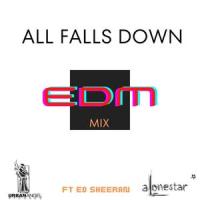 All falls down (feat. Ed Sheeran)_Jethro Sheeran,Ed Sheeran