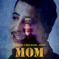 Mom_H'M,Cheb Hasni,Flenn