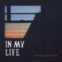 In My Life_Frances Luke Accord,Darlingside