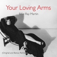 Your Loving Arms_Billie Ray Martin
