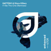 I'll Be The One_GATTÜSO,Disco Killerz