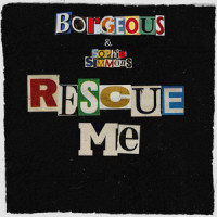 Rescue Me_Borgeous,Sophie Simmons,John Borger
