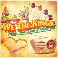 Party, Fun, Love & Radio_We The Kings