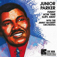 Funny How Time Slips Away_Junior Parker