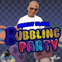 Bubbling Party_Charly Black
