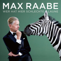 Wer hat hier schlechte Laune_Max Raabe,Palast Orchester