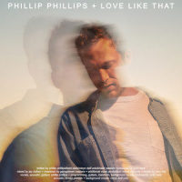 Love Like That_Phillip Phillips