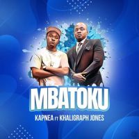 Mbatoku Ft Khaligraph Jones_Kapnea,Khaligraph Jones