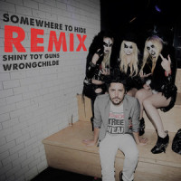 Somewhere to Hide_Wrongchilde,Shiny Toy Guns