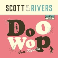 Doo Wop(试听版)_Scott & Rivers,キヨサク