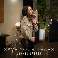Save Your Tears_Jennel Garcia