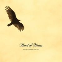 No Ones Gonna Love You_Band of Horses