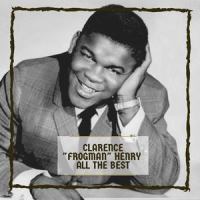 I Don't Know Why_Clarence "Frogman" Henry
