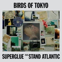 Superglue_Birds Of Tokyo,Stand Atlantic