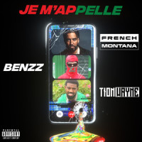 Je M'appelle_BenzZ,Tion Wayne,French Montana