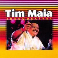 A fim de voltar_Tim Maia