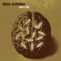 Hate Me_Blue October