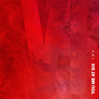 I O U_You Me At Six