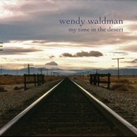 My Time in the Desert_Wendy Waldman