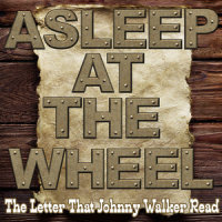 The Letter (That Johnny Walker Read)_Asleep At The Wheel