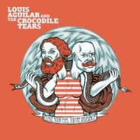 Love_Louis Aguilar,The Crocodile Tears
