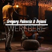 Werebere_Gregory Palencia,DEJAVU