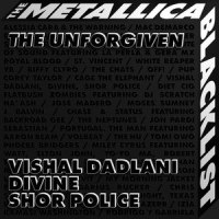The Unforgiven_Vishal Dadlani,DIVINE,Shor Police,Metallica