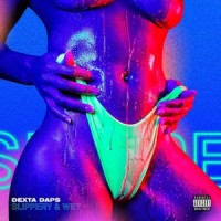 Slippery & Wet_Dexta Daps
