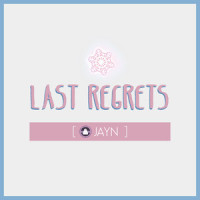 Last Regrets_Jayn