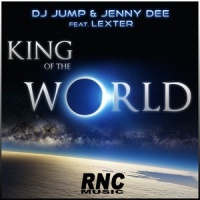 King of the World_DJ Jump,Jenny Dee,Lexter