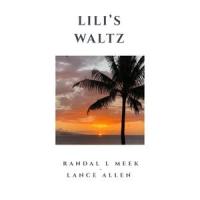 Lili's Waltz_Randal L Meek,Lance Allen