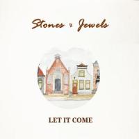Let it come_Stones,Jewels
