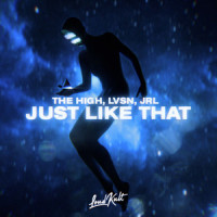 Just Like That_The High,LVSN,Jrl,Jonas Wallin