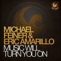 Music Will Turn You On_Michael Feiner,Eric Amarillo