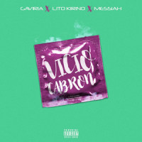 Vicio Cabron(feat. Lito Kirino & Messiah)_Dayme y El High,Gaviria,Lito Kirino,Messiah