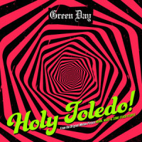 Holy Toledo!_Green Day
