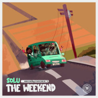 The Weekend_Solu,Nana Dinero,RichZay,VALOE,Duke Afranie,Isaiah Asamoah,Valentine Ekene Okonkwo,Emmanuel Boye