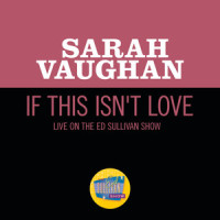 If This Isn't Love_Sarah Vaughan