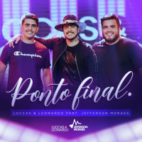 Ponto Final_Luccas,Leonardo,Jefferson Moraes