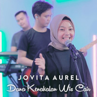 Dana Kenakalan Wis Cair_Jovita Aurel