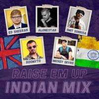 Raise em up(feat. Ed Sheeran, Roomyto & Mickey Skyro)_Alonestar,Smit Sonrisa,Ed Sheeran,Roomyto,Mickey Skyro