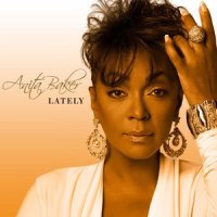 Lately_Anita Baker