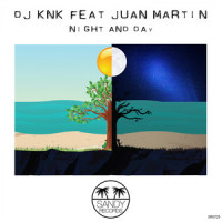 Night and Day_Dj KNK,Juan Martin
