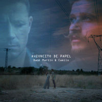 Avioncito de Papel_Dani Martin,Camilo