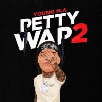 PettyWap 2_Young M.A