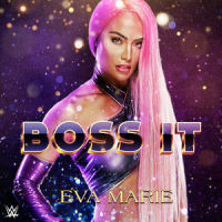 Boss It(Eva Marie)_WWE,def rebel
